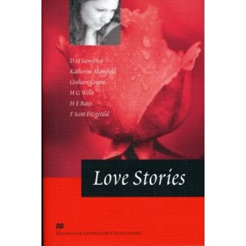 Love Stories - D.H. Lawrence, Katherine Mansfield, Graham Green, H.G. Wells, H.E. Bates, Francis Scott Fitzgerald