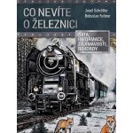 Co nevíte o železnici - Josef Schrötter – Sleviste.cz