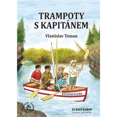 Trampoty s kapitánem - Vlastislav Toman