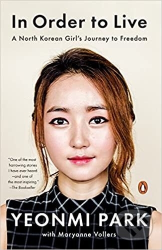 In Order To Live: A North Korean Girl\'s Journ... - Yeonmi Park