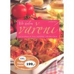 Vše kolem vaření - Dokonalá kulinární příručka - 2. vydání – Hledejceny.cz