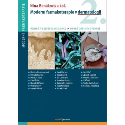 Moderní farmakoterapie v dermatologii, 2. vydání - Nina Benáková – Hledejceny.cz