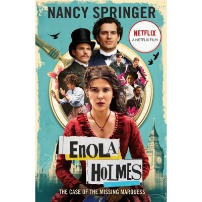 Enola Holmes: The Case of the Missing Marquess - As seen on Netflix, starring Millie Bobby Brown – Zbozi.Blesk.cz