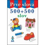 Prvé slová - 500 + 500 slov - kolektiv – Hledejceny.cz