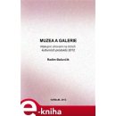 Muzea a galerie. Nákupní chování na trzích kulturních produktů 2012 - Radim Bačuvčík