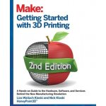 Getting Started with 3D Printing: A Hands-On Guide to the Hardware, Software, and Services That Make the 3D Printing Ecosystem Kloski Liza WallachPaperback – Sleviste.cz