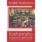 KOSTOLANYHO BURZOVNÍ SEMINÁŘ – Hledejceny.cz