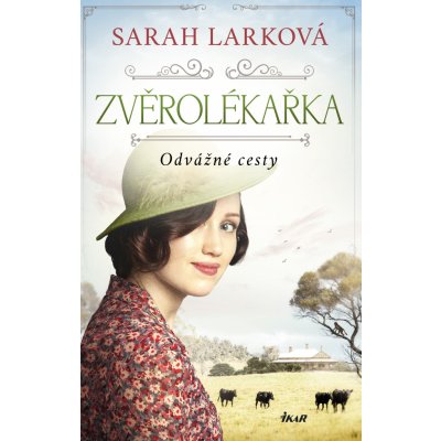 Zvěrolékařka: Odvážné cesty - Sarah Lark – Zboží Mobilmania