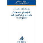 Ochrana přímých zahraničních investic v energetice – Hledejceny.cz