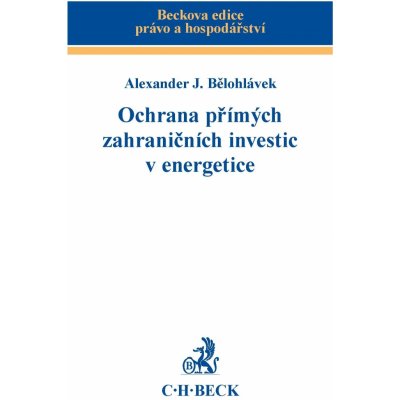 Ochrana přímých zahraničních investic v energetice – Hledejceny.cz