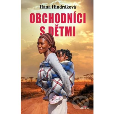 Obchodníci s dětmi - Hana Hindráková – Hledejceny.cz