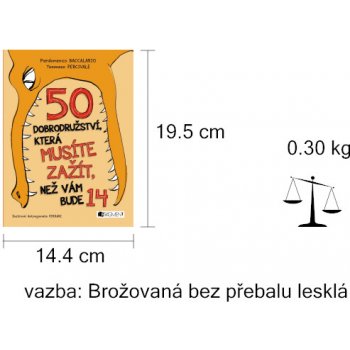 50 dobrodružství, která musíte zažít, než vám bude 14 - Pierdomenico Baccalario