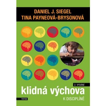 Klidná výchova k disciplíně - Daniel J. Siegel