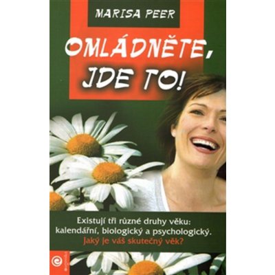 Omládněte - jde to! - Marisa Peer – Hledejceny.cz
