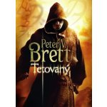 Tetovaný - Démonská trilogie, kniha první - Brett Peter V. – Hledejceny.cz