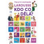 Encyklopedie Larousse– kdo co dělá? - Isabelle Fougerová – Hledejceny.cz