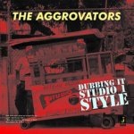 Aggrovators - Dubbing It Studio 1 Style – Zbozi.Blesk.cz