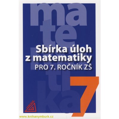 Sbírka úloh z matematiky pro 7.roč.ZŠ - Bušek I.,Cibulková M.,Vaterová V. – Hledejceny.cz