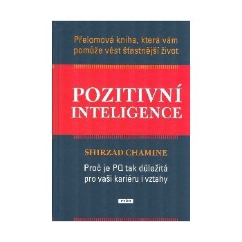 Pozitivní inteligence - Shirzad Chamine
