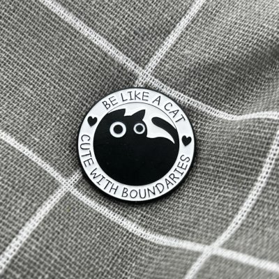 Pinarna Be like a cat, cute with boundaries Buď jako kočka, roztomilý á s hranicemi – Zboží Dáma