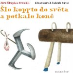 Meander Šlo kopyto do světa a potkalo koně – Hledejceny.cz