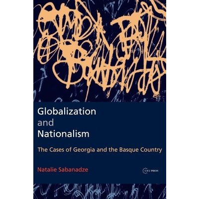 Globalization and Nationalism: The Cases of Georgia and the Basque Country Sabanadze Natalie