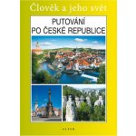 Putování po České republice – Vlastivěda pro 5. ročník - Petr Chalupa, kolektiv autorů – Hledejceny.cz