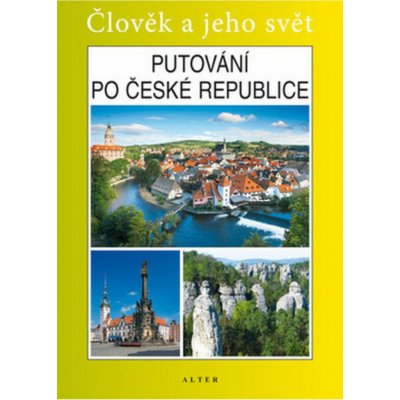 Putování po České republice – Vlastivěda pro 5. ročník - Petr Chalupa, kolektiv autorů