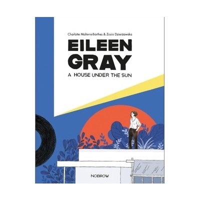 A Eileen Gray: A House Under the Sun – Zboží Mobilmania