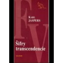 Šifry transcendencie - Karl Jaspers