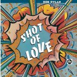 Bob Dylan - SHOT OF LOVE /VINYL 2017 LP – Sleviste.cz