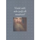 Vetché stáří, nebo zralý věk moudrosti? -- 19. století - Zdeněk Hojda