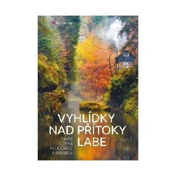 Vyhlídky nad přítoky Vltavy. Otava Lužnice Sázava Berounka Ivan Klich