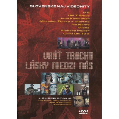 Various - Vráť trochu lásky medzi nás - Slovenské naj hity DVD – Hledejceny.cz