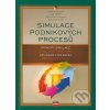 Kniha Simulace podnikových procesů - Dlouhý Martin, Fábry Jan