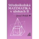  Středoškolská matematika v úlohách II