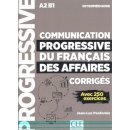 Penfornis Jean-Luc - Communication progressive du francais des affaires Niveau intermédiaire A2-B1 - Avec 250 exercices, Corrigés