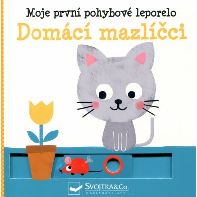 Moje první pohyblivé leporelo Domácí mazlíčci – Zboží Mobilmania