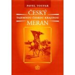 Český Meran Tajemnou českou krajinou 2. vydání Toufar Pavel – Zbozi.Blesk.cz