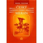 Český Meran Tajemnou českou krajinou 2. vydání Toufar Pavel – Hledejceny.cz