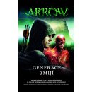 Arrow - Generace zmijí - Griffith, Clay - Griffith, Susan