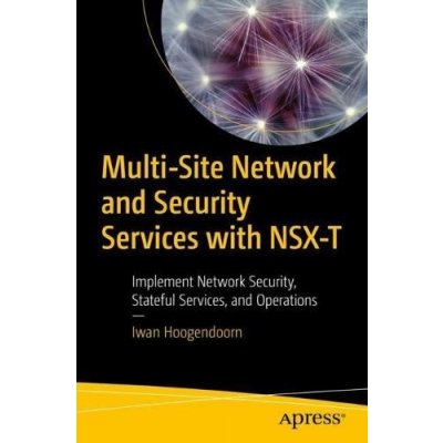 Multi-Site Network and Security Services with NSX-T