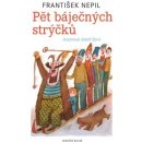 Kniha Pět báječných strýčků - František Nepil