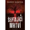 Kniha Šeptající mrtví - Darcy Coates