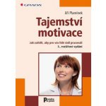 Tajemství motivace - Jak zařídit, aby pro vás lidé rádi pracovali - Jiří Plamínek – Hledejceny.cz