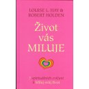 Život vás miluje - 7 spirituálních cvičení k Miluj svůj život