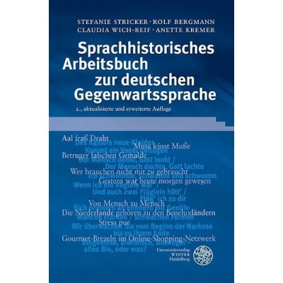 Sprachhistorisches Arbeitsbuch zur deutschen Gegenwartssprache Kremer AnettePaperback