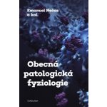 Obecná patologická fyziologie - Emanuel Nečas – Hledejceny.cz