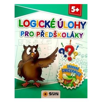 Zábavná cvičebnice - Logické úlohy pro předškoláky