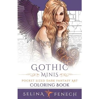 Gothic Minis - Pocket Sized Dark Fantasy Art Coloring Book Fenech SelinaPaperback